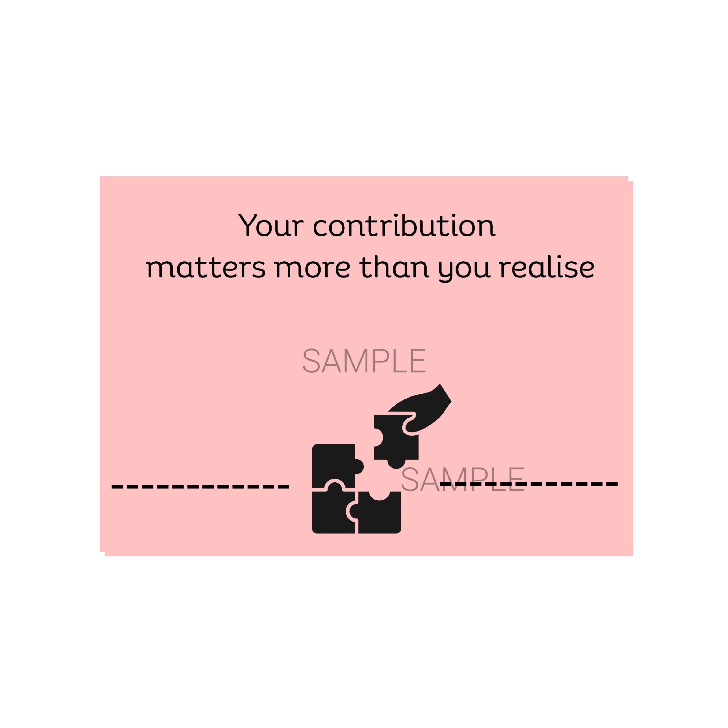 Your Contribution Matters More than you Realise Postcard