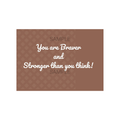 You are Braver and Stronger Than You Think Postcard