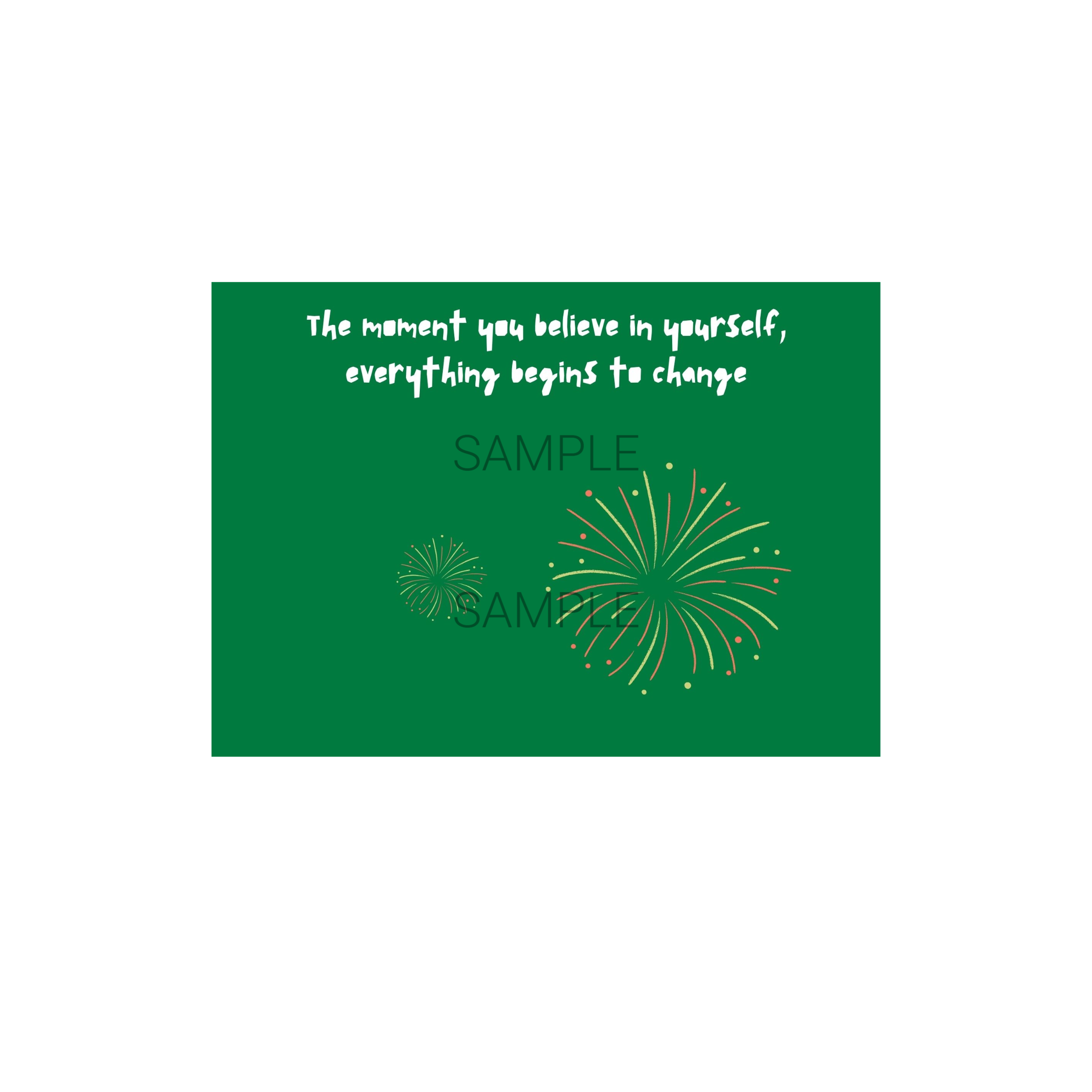 The Moment You Believe In Yourself, Everything Begins to Change Postcard